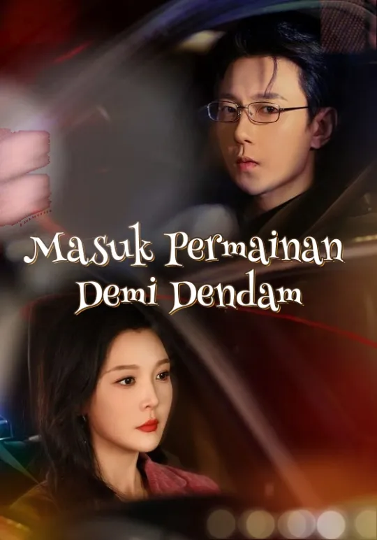 Masuk Permainan Demi Dendam